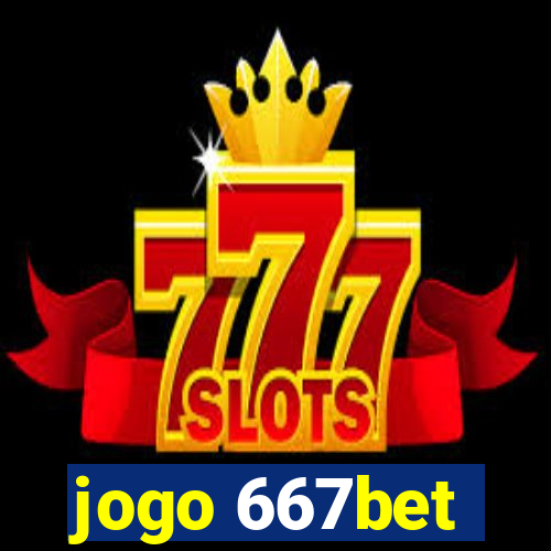 jogo 667bet